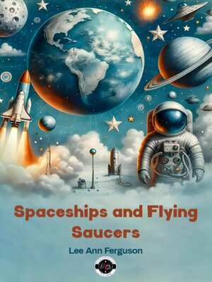 cover image of Spaceships and Flying Saucers